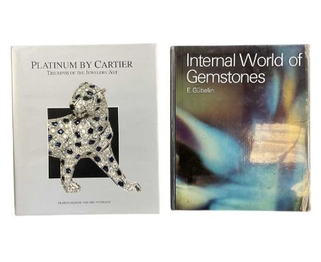 E GUBELIN; a first edition copy of 'Internal World of Gemstones' and 'Platinum by Cartier; Triumphs of the Jewelers' Art' by 