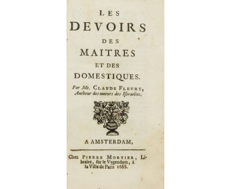 NO RESERVE Servants.- Fleury (Claude) Les Devoirs des Maitres et des Domestiques, first Amsterdam edition, title with woodcut