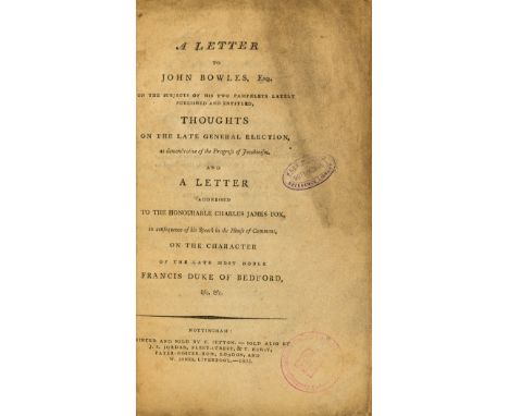 NO RESERVE [Davison (Robert)] A Letter to John Bowles Esq ... entitled, Thoughts on the Late General Election ... and A Lette