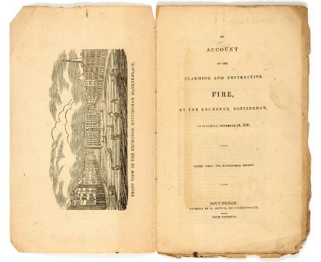NO RESERVE Nottingham.- Account (An) of the Alarming and Destructive Fire, at the Exchange, Nottingham, engraved title, faint