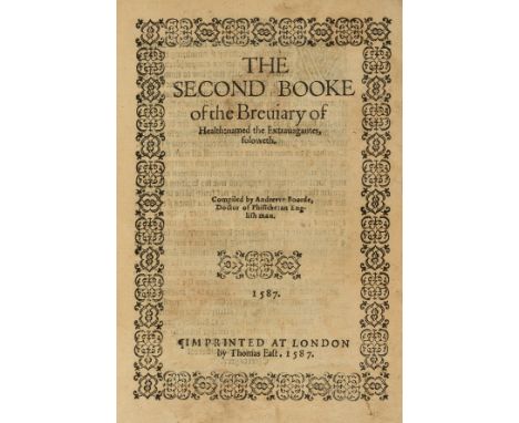 Health.- Boorde (Andrew) The Breviarie of Health: wherein doth folow, remedies, for all maner of sicknesses &amp; diseases, t