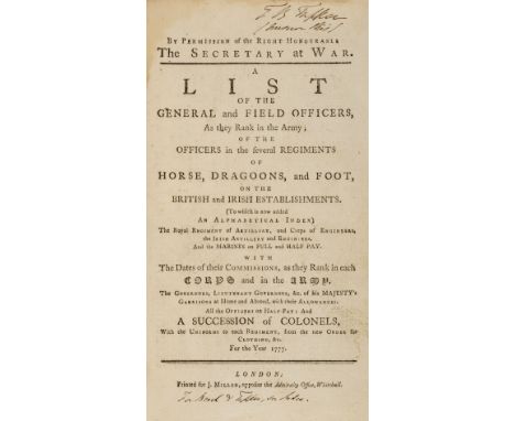 Army Lists. By Permission of the Right Honourable the Secretary at War. A List of the General and Field Officers as they Rank