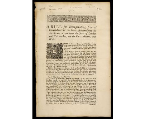 London Water-Supply. Four bills and broadsides, 1720-5, comprising: 1. A Bill for Incorporating several Undertakers, for the 