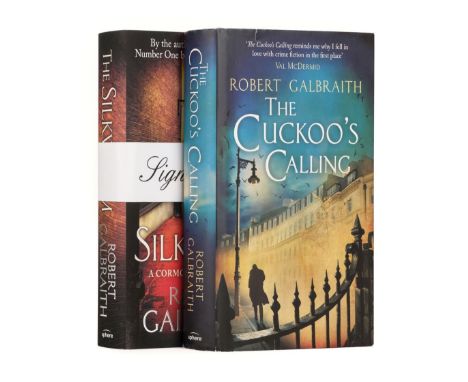 [Rowling, J. K.] 'Robert Galbraith'. The Cuckoo's Calling, 2013; Silkworm, 2014, 1st editions, original cloth, dust jackets, 