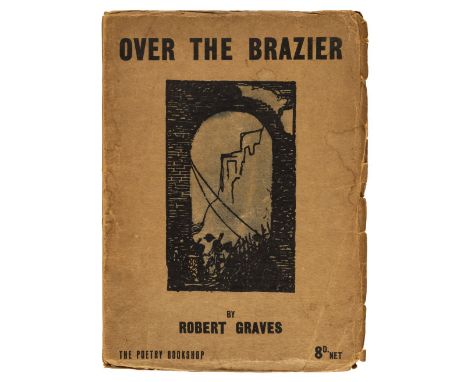 Graves (Robert). Over the Brazier, 1st edition, The Poetry Workshop, 1916, some scattered spotting, original wrappers, upper 