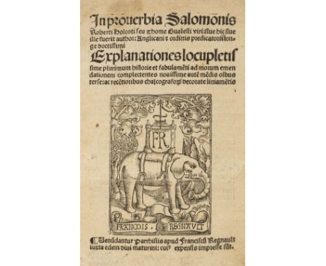 Holcot (Robert). In Proverbia Salomonis Roberti Holcoti, seu Thome Gualesii ... explanationes locupletissime, plurimum histor