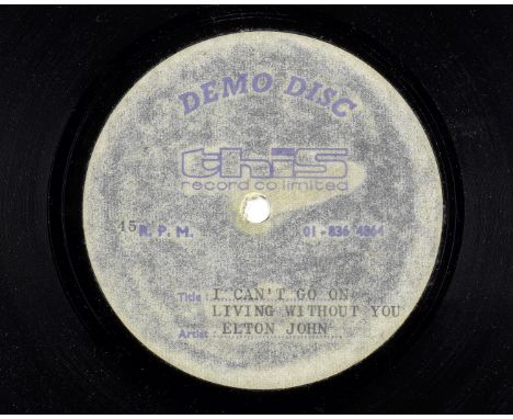 Elton John: An acetate recording of I Can't Go On Living Without You,probably early 1969,a single-sided, 7inch 45rpm, with Th