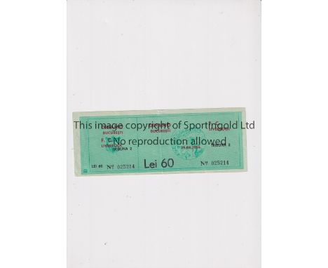 LIVERPOOL      Unused ticket for the away European Cup Semi-Final v Dinamo Bucharest 25/4/1984, slight vertical crease.     G