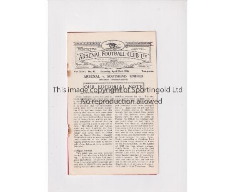 ARSENAL      Programme for the home London Combination match v Southend United 23/4/1938, staples rusted away.    Generally g