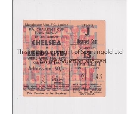 1970 FA CUP FINAL REPLAY AT MANCHESTER UNITED      Seat ticket for Chelsea v Leeds United at Old Trafford, slight horizontal 
