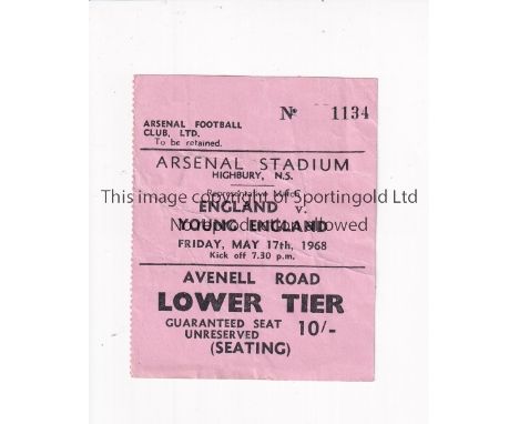 ENGLAND V YOUNG ENGLAND 1968 AT ARSENAL      Ticket for the match 17/5/1968, slightly creased.    Generally good