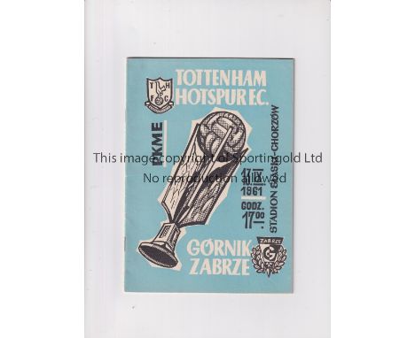 TOTTENHAM HOTSPUR    Programme for the away European Cup tie v Gornik Zabrze 13/9/1961. Team line-ups entered.    Generally g