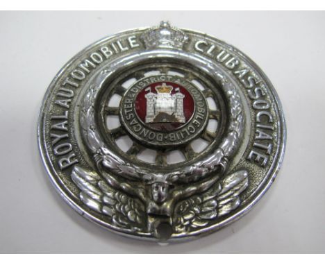 A Chrome Royal Automobile Club Associate Plaque, 'Doncaster and District Automobile Club' around central enamelled roundel. 