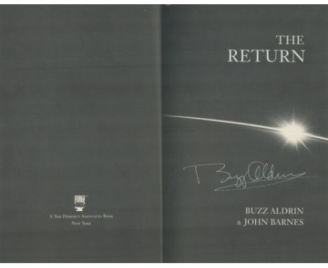 Space Moonwalker Astronaut Apollo XI Buzz Aldrin signed hardback book The Return by John Barnes. A novel of human adventure U