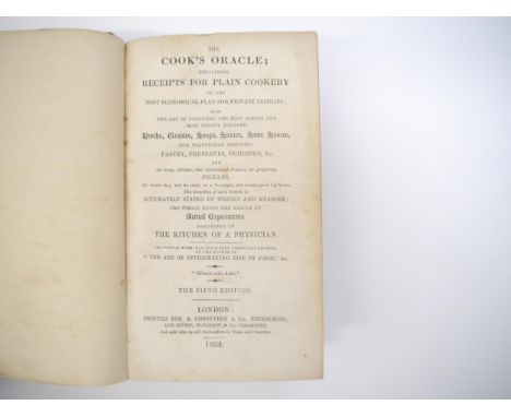 [William Kitchiner]: 'The Cook's Oracle; Containing Receipts for Plain Cookery on the Most Economical Plan for Private Famili