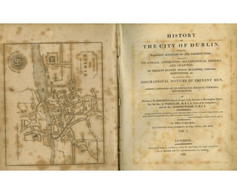 Warburton (J.), Whitelaw (J.), & Walsh (Rev. R.) History of the City of Dublin, 2 vols. lg. 4to L. 1818. First Edn. 2 map fro