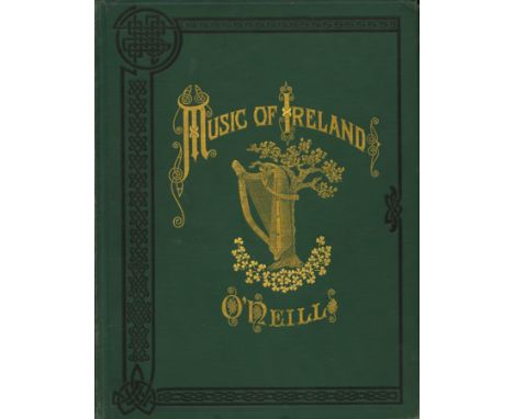 O'Neill [Capt. Francis] Music of Ireland, lg. 4to Chicago 1903. First Edn., port. frontis & other illus., inscribed 'Conor O'
