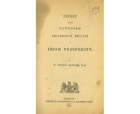 Economics: Hancock (W. Neilson) Report on the Supposed Progressive Decline of Irish Prosperity, roy 8vo D. 1863. First Edn., 