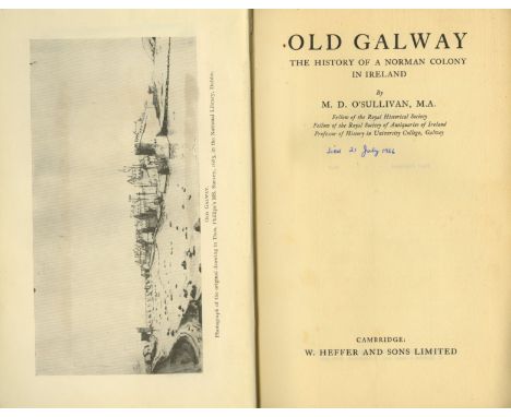 O'Sullivan (M.D.) Old Galway, The History of a Norman Colony in Ireland. Cambridge 1942. First; Hardiman (J.) The History .. 