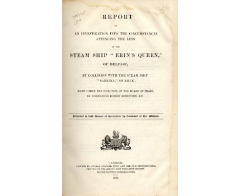 Belfast Shipping Disasters: Robertson (Commd. R.) Report of An Investigation into the Circumstances Attending the Loss of the