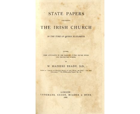 Brady (W. Maziere) State Papers concerning The Irish Church, L. 1868; Wiseman (Cardinal) William Shakespeare, L. 1865; Mac Ha