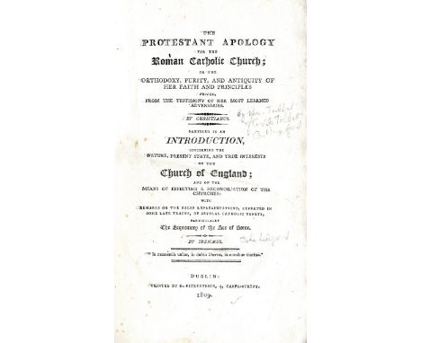 [Talbot (Wm.) of Castletalbot, Co. Wexford] 'Christianus,' The Protestant Apology for the Roman Catholic Church;  or The Orth