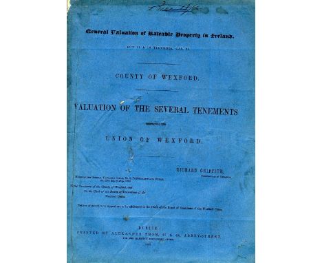 Valuation of Rateable Property in IrelandCo. Wexford: Griffith (Richard) Valuation of the Several Tenements Comprising The Un