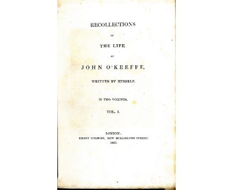 Theatre: O'Keeffe (John) Recollection of The Life of John O'Keeffe, 2 vols. L. 1826. First, port. frontis cont. hf.mor.; Fitz