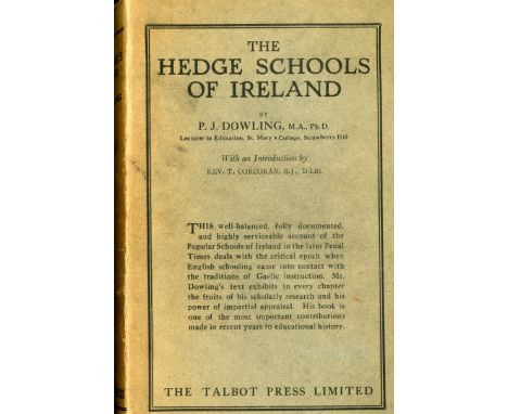 Brenan (Rev. M.) Schools of Kildare and Leighlin, D. 1935. First; Dowling (P.J.) The Hedge Schools of Ireland, D. n.d. First,