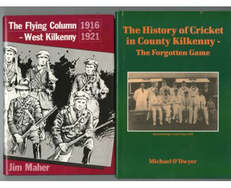 Kilkenny interest: Maher (Jim) The Flying Column - West Kilkenny 1916 - 1921, D. 1987; Ryall (Tom) Kilkenny The G.A.A. Story 