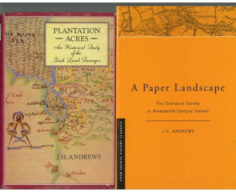 Irish Cartography & Geology: Andrews (J.H.) Plantation Acres, A Historical Study of the Irish Land Surveyor. Omagh 1985; also