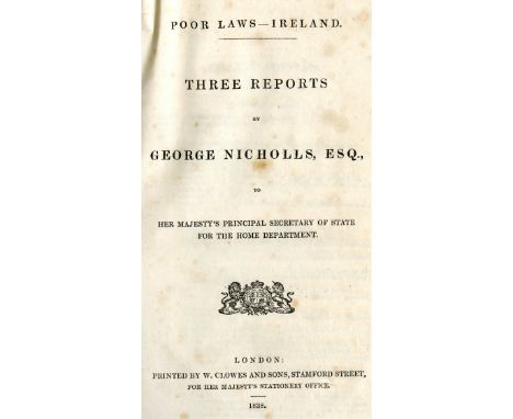 Poor Laws - Ireland: Nichols (George)  Three Reports, to Her Majesty's Principal Secretary of State for the Home Department, 