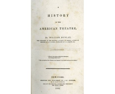 American Theatre - Dunlap (Wm.) A History of the American Theatre, 8vo N. York 1832. First, cont. hf. mor. marble sides, good