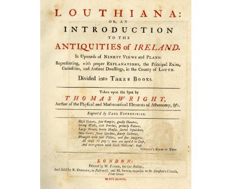 Wright (Thos.) Louthiana: or, An Introduction to the Antiquities of Ireland Lg. 4to L. 1748. First Edn., red & bl. title, eng