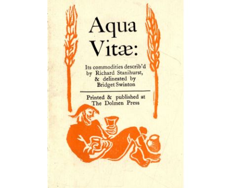 Dolmen Press: Stanihurst (R.) Aqua Vitae, 16mo D. (Dolmen Press) 1956. Illus. by Bridget Swinton. Orig. cloth backed boards, 