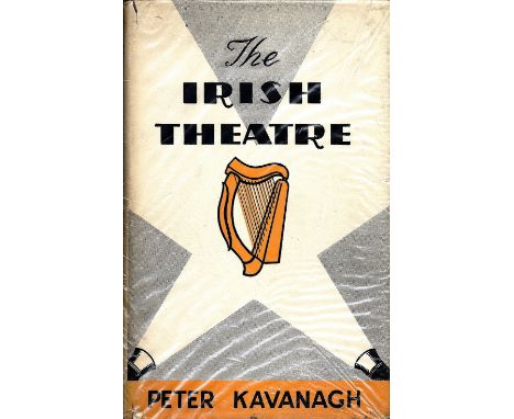 Theatre: Kavanagh (Peter) The Irish Theatre, roy 8vo Tralee 1946. First, illus. & d.w.; Hughes (Rev. S.C.) The Pre-Victorian 