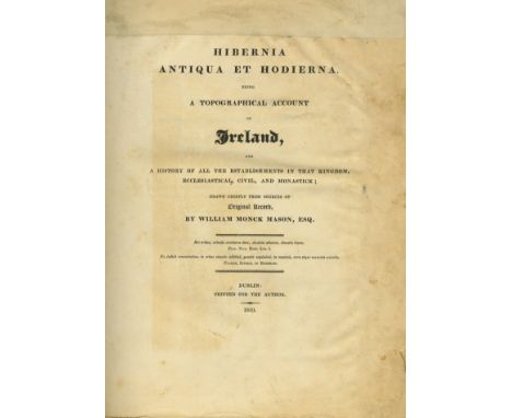 Monck Mason (Wm.) Hibernia Antiqua et Hodierna Being A Topographical Account of Ireland, Lg. 4to D. 1819. First Edn., engd. f