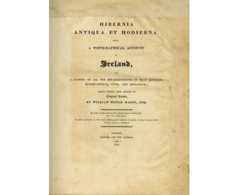 Monck Mason (Wm.) Hibernia Antiqua et Hodierna Being A Topographical Account of Ireland, Lg. 4to D. 1819. First Edn., engd. f