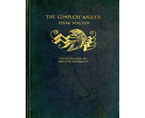 Illustrated Volumes: Walton (Izaak) The Complete Angler, 4to L. 1931. Cold. illus. etc. by Arthur Rackham, uncut, gilt decor.