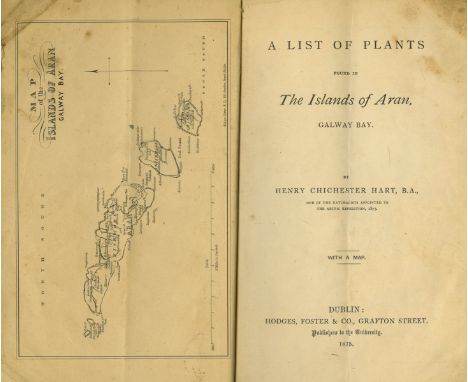 Co. Galway: Hart (H. Chichester) A List of Plants found in The Islands of Aran, Galway Bay, 8vo D. 1875. First Edn. engd. map