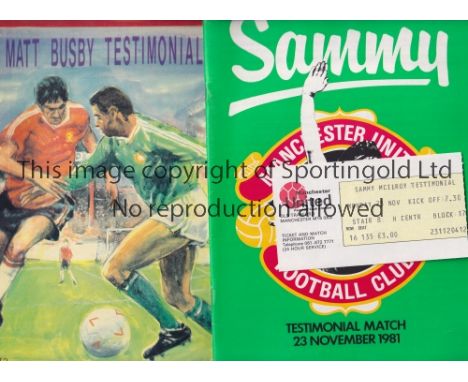 MANCHESTER UNITED      Programme and ticket for the Sammy McIlroy Testimonial 23/11/1981 and programme for the Matt Busby Tes