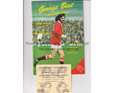 GEORGE BEST TESTIMONIAL      Programme and double sided original ticket for George Best XI v An International XI 8/8/1988 in 