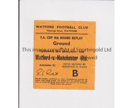 MANCHESTER UNITED      Ticket for the away FA Cup Replay v Watford 28/1/1969, very slight vertical crease.    Generally good