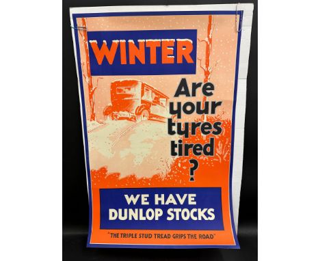 A Dunlop - Winter, Are your tyres tired? advertising poster, 19 1/4 x 28 1/2".