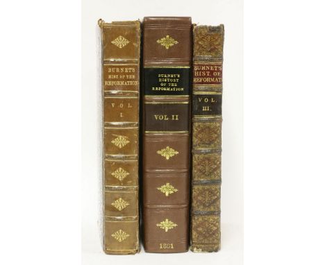 BURNET, Gilbert: The History of the Reformation of the English Church; in two parts Plus Supplement, 3 vols.  R. Chiswell,168