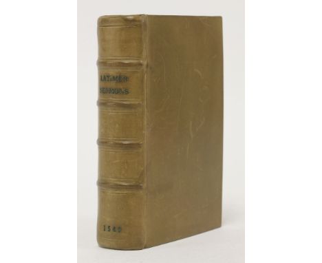 Latimer, Hugh: (Seven Sermons)- The Fyrste Sermon to The Seventh: (John Day, 1549). Black letter text, Lacking prelims and ti