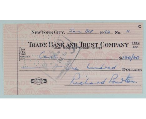 RICHARD BURTON SIGNED CHEQUE for $100 on Trade Bank and Trust Company, January 31st, 1952, 7 x 14cms Provenance: private coll