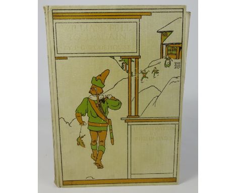 P. G. Wodehouse; "William Tell Told Again"; illustrated by Philip Dadd, published by Adam & Charles Black 1904, first edition