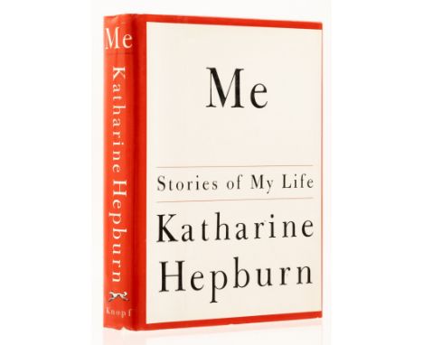 NO RESERVE Hepburn (Katharine) Me: Stories of My Life, first edition, signed by the author to front free endpaper, original b