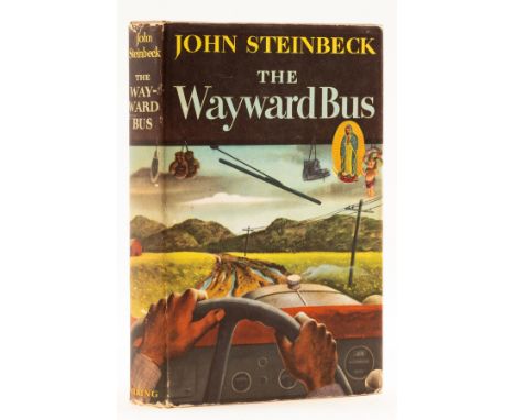 NO RESERVE Steinbeck (John) The Wayward Bus, first edition, original cloth, dust-jacket, very light rubbing to extremities, o